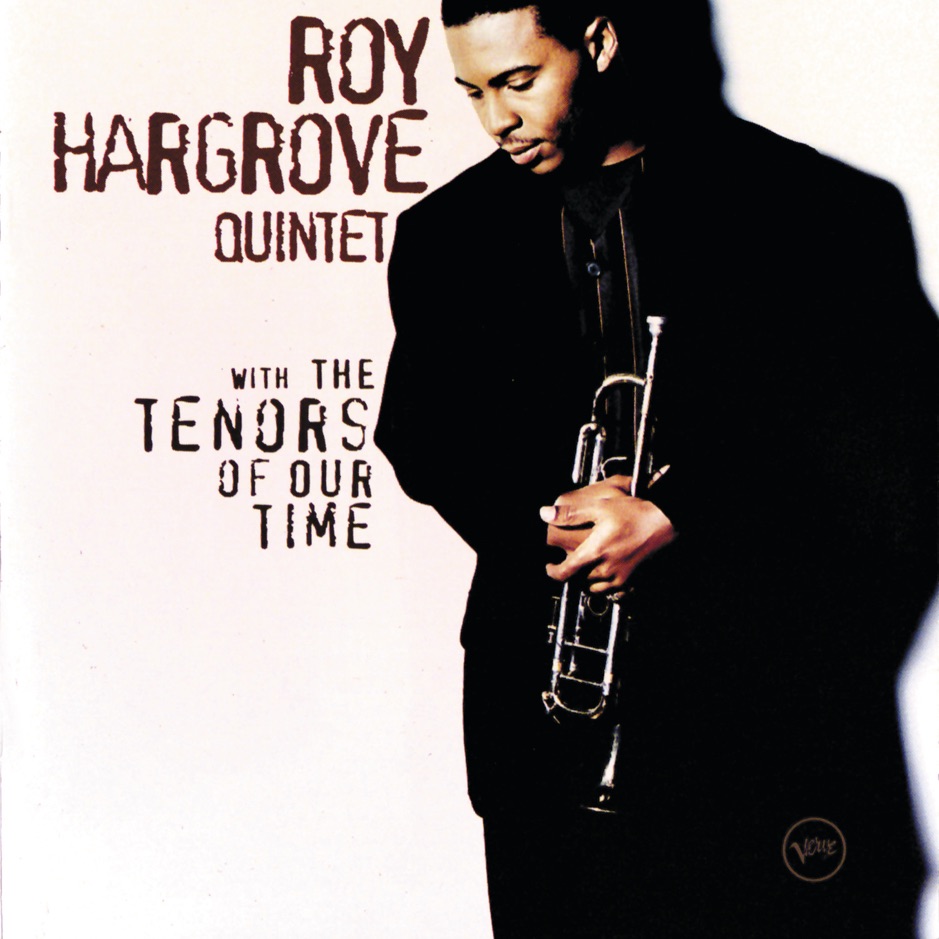 Roy Hargrove - With Tenors Of Our Time